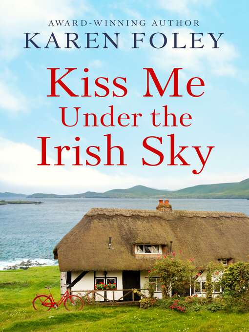 Title details for Kiss Me Under the Irish Sky by Karen Foley - Available
